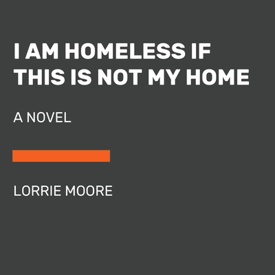 I Am Homeless If This Is Not My Home: A novel (Random House Large Print)