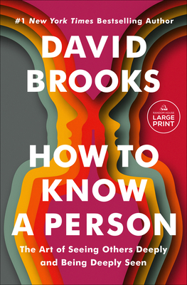 HOW TO KNOW A PERSON [LARGE PRINT] The Art of Seeing Others Deeply and Being Deeply Seen