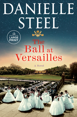 The Ball at Versailles: A Novel (Random House Large Print)