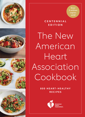 Image for The New American Heart Association Cookbook, Centennial Edition The New American Heart Association Cookbook, Centennial Edition
