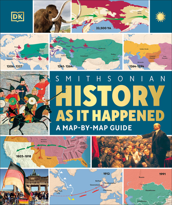 History as It Happened: A Map-By-Map Guide
