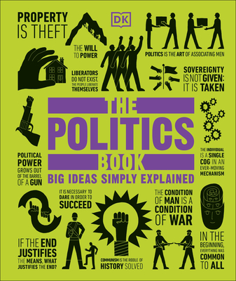 Politics Book: Big Ideas Simply Explained