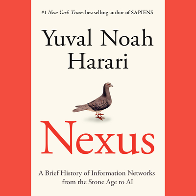 Nexus: A Brief History of Information Networks from the Stone Age to AI