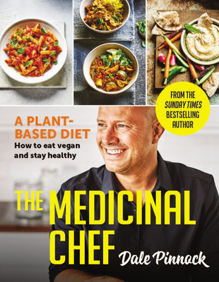 Medicinal Chef: Plant-Based Diet - How to Eat Vegan & Stay Healthy