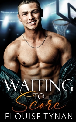 Waiting To Score: A Fake Dating College Sports Romance (Pierson U)