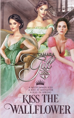 Kiss the Wallflower: Books 1-3