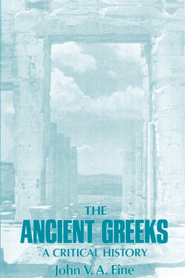 THE ANCIENT GREEKS A Critical History