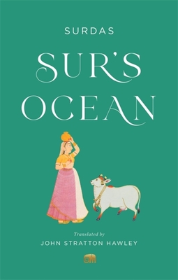 Surs Ocean: Classic Hindi Poetry in Translation (Murty Classical Library of India)