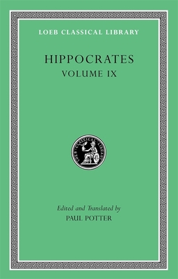 Image for HIPPOCRATES Vol. IX: Coan Prenotions. Anatomical and Minor Clinical Writings HIPPOCRATES Vol. IX: Coan Prenotions. Anatomical and Minor Clinical Writings