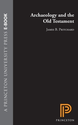 ARCHAEOLOGY AND THE OLD TESTAMENT