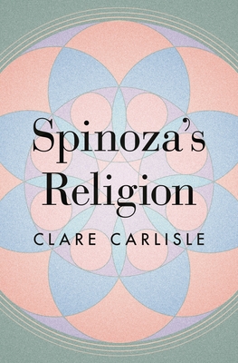 SPINOZA'S RELIGION A NEW READING OF THE ETHICS