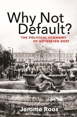 Why Not Default: The Political Economy of Sovereign Debt