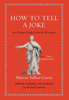 How to Tell a Joke :An Ancient Guide to the Art of Humor