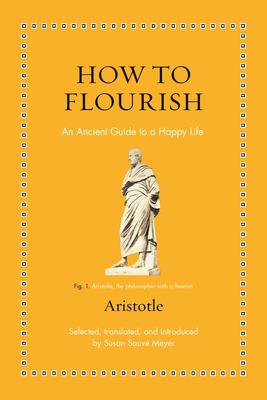 Image for How to Flourish: An Ancient Guide to Living Well (Ancient Wisdom for Modern Readers)