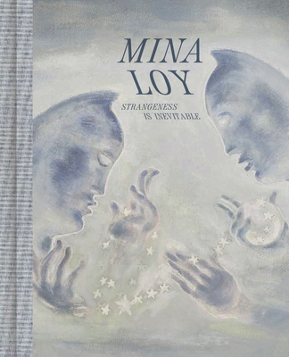 Mina Loy: Strangeness Is Inevitable