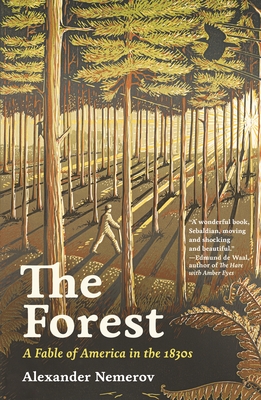 Forest: A Fable of America in the 1830s