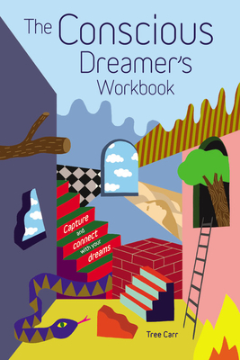 Conscious Dreamer: Connect with the Power of Your Dreams & Live Your Best Life