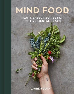 Mind Food Plant-Based Recipes For Positive Mental