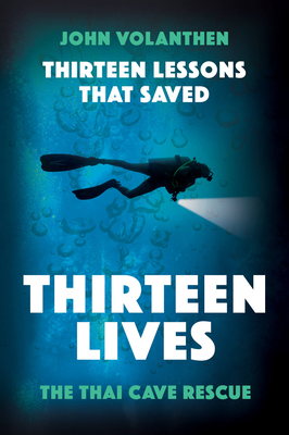 Thirteen Lessons that Saved Thirteen Lives: The Thai Cave Rescue