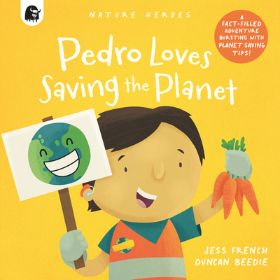 Pedro Loves Saving the Planet: A Fact-Filled Adventure Bursting with Ideas!