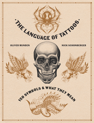 The Language of Tattoos: 130 Symbols and What They Mean