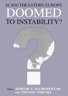 Is Southeastern Europe Doomed to Instability