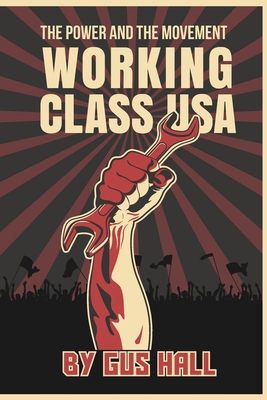 Working Class USA: The Power and the Movement