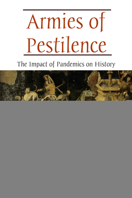 Image for Armies of Pestilence: The Impact of Pandemics on History