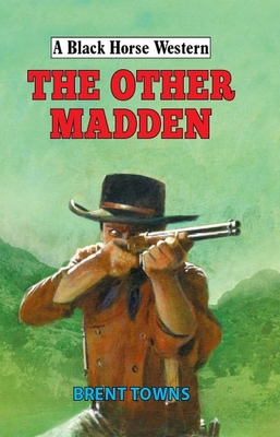 The Other Madden (Black Horse Western)