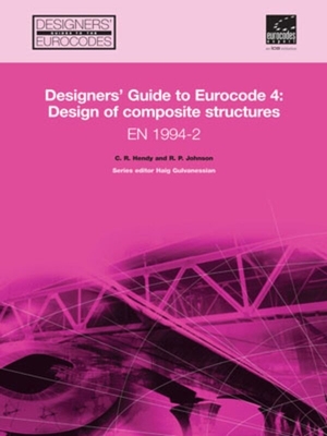 Designers' Guide to EN 1994-2: Eurocode 4: Design of composite steel and concrete structures. Part 2: General Rules and Rules for Bridges (Designers' Guides to the Eurocodes)
