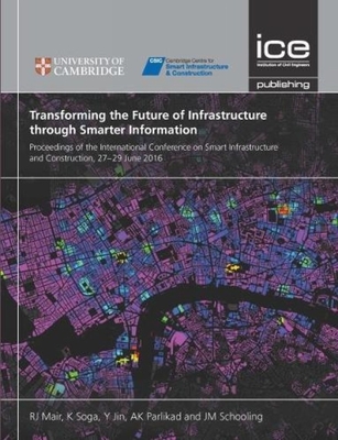 International Conference on Smart Infrastructure and Construction 2019 (ICSIC): Driving data-informed decision-making