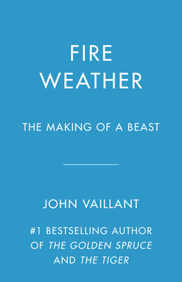 Fire Weather: The Making of a Beast