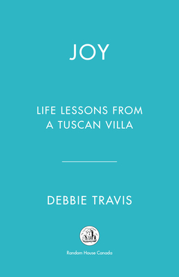 Joy: Life Lessons from a Tuscan Villa