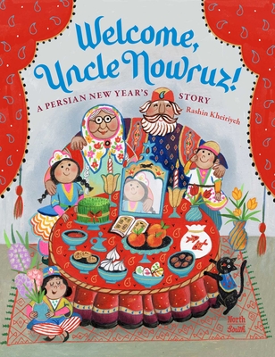 Welcome, Uncle Nowruz!: A Persian New Year's Story
