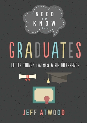 Need to Know for Graduates: Little Things That Make a Big Difference