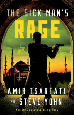 Sick Man's Rage: A NIR Tavor Mossad Thriller