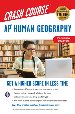 AP Human Geography Crash Course, Book + Online: Get a Higher Score in Less Time (Advanced Placement (AP) Crash Course)