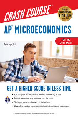 AP Microeconomics Crash Course, Book + Online: Get a Higher Score in Less Time (Advanced Placement (AP) Crash Course