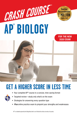 AP Biology Crash Course, Book + Online: Get a Higher Score in Less Time (Advanced Placement (AP) Crash Course)