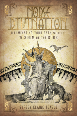 Image for Norse Divination: Illuminating Your Path with the Wisdom of the Gods Norse Divination: Illuminating Your Path with the Wisdom of the Gods