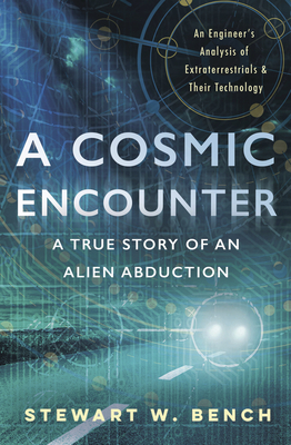 A Cosmic Encounter: A True Story of an Alien Abduction