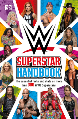 Wwe Superstar Handbook: The Essential Facts and STATS on More Than 300 Wwe Superstars!