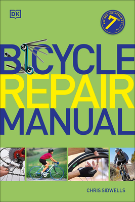 Bicycle Repair Manual, Seventh Edition (DK Sports Guides)