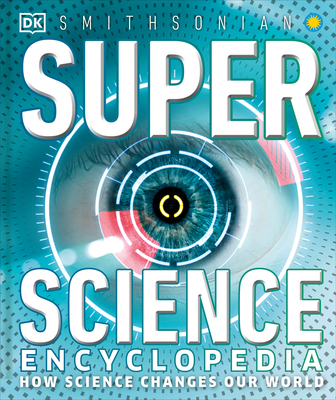 Image for Super Science Encyclopedia: How Science Shapes Our World