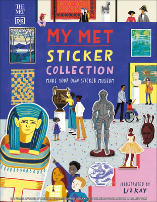 My MET Sticker Collection: Make your own sticker museum (DK The Met)