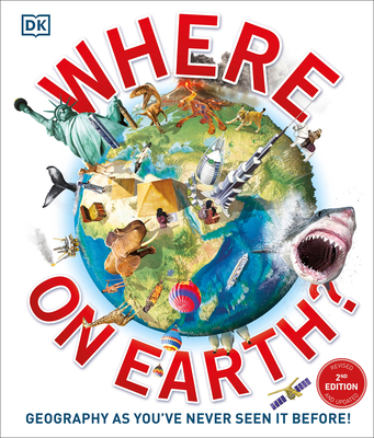 Where on Earth: Geography as You've Never Seen It Before