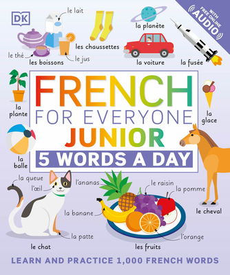 French for Everyone Junior: 5 Words a Day (DK 5-Words a Day)