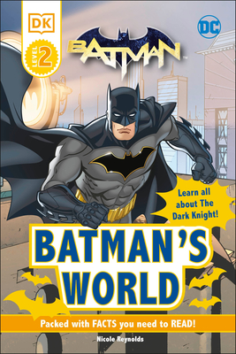 DC Batman's World Reader Level 2: Meet the Dark Knight (DK Readers Level 2)
