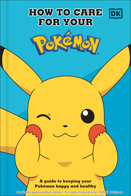 How to Train Your Pokmon: A Guide to Keeping Your Pokmon Happy and Healthy