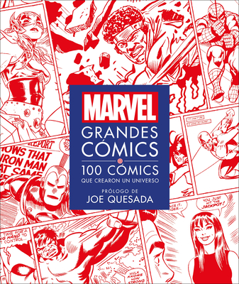 Marvel Grandes Cmics: 100 cmics que crearon un universo (Spanish Edition)